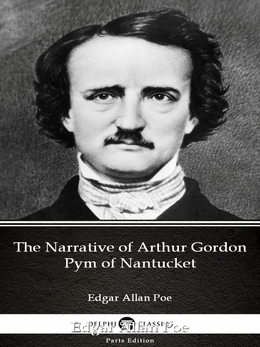 Title details for The Narrative of Arthur Gordon Pym of Nantucket by Edgar Allan Poe--Delphi Classics (Illustrated) by Edgar Allan Poe - Available